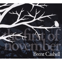 BRENT CASHELL: The First Of November
