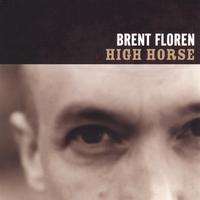 Brent Floren : High Horse