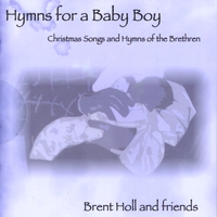 Brent Holl : Hymns for a Baby Boy
