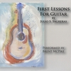 BRENT MCPIKE: First Lessons for Guitar by Julio Sagreras -CD companion