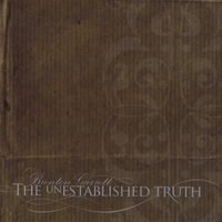 Brenton Garrett : The Unestablished Truth