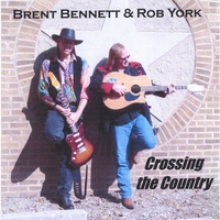 Brent Bennett & Rob York : Crossing the Country