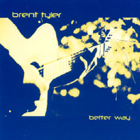 Brent Tyler : Better Way