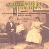 BRENT WATKINS: The Heroes of Parlor Town - Volume 2