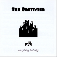 THE BRETTSTER: everything but why