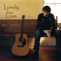 Bret Vidrine : Lonely For Love
