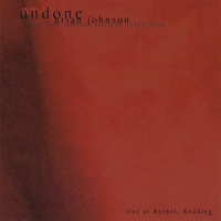 Brian and Jenn Johnson : Undone