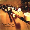 BRIAN BIGLEY: Uilleann Pipes