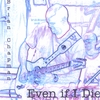 BRIAN CHAPMAN: Even if I Die