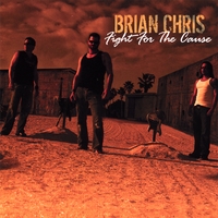 Brian Chris : Fight For The Cause
