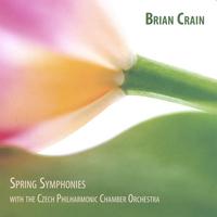 BRIAN CRAIN: Spring Symphonies