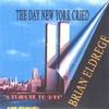 BRIAN ELDREDGE: The Day New York Cried