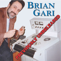 Brian Gari : Previously Unreleased