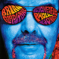 BRIAN GLADSTONE: Psychedelic Pholk Psongs