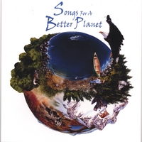 BRIAN GLADSTONE, PRODUCER: Songs For A Better Planet, Volume I
