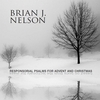 Brian J. Nelson: Responsorial Psalms for Advent and Christmas