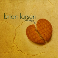 Brian Larsen : Breaking