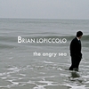 Brian LoPiccolo: The Angry Sea