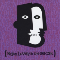 Brian Lovely and The Secret : Brian Lovely and The Secret