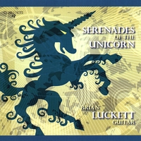 Brian Luckett : Serenades of the Unicorn