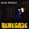 BRIAN MALLARD AND RENEGADE: Luminous Woman