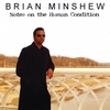 Brian Minshew: Notes on the Human Condition