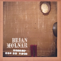 BRIAN MOLNAR: Feelin Out of Time