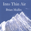 BRIAN MULLIN: Into Thin Air