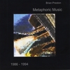BRIAN PRESTON: Metaphoric Music 1986-1994