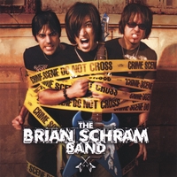 THE BRIAN SCHRAM BAND: Disturbing the Peace