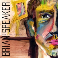 BRIAN SPEAKER: Off This Planet