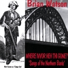 BRIAN WATSON: Where Ivvor Heh Thi Gone