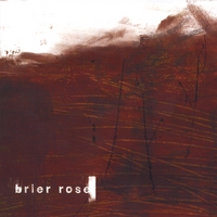 Brier Rose : Brier Rose