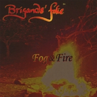 Brigands' Folie : Fog & Fire