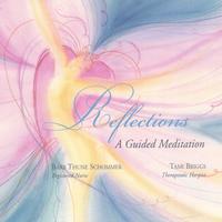 Tami Briggs : Reflections: A Guided Meditation