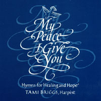 Tami Briggs : My Peace I Give You