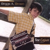 BRIGGS BROWN: Tee Cajun (Little Cajun)