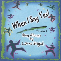 Lorna Bright : When I Say Yes!