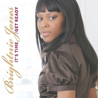 Brightnie Jones : It's Time/Get Ready