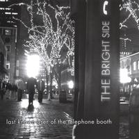 The Bright Side : Last Known User of the Telephone Booth