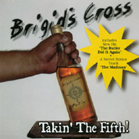 Brigid's Cross : Takin' The Fifth!
