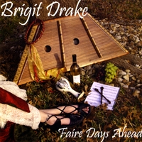 Brigit Drake : Faire Days Ahead