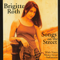 Brigitte Roth : Songs on the Street