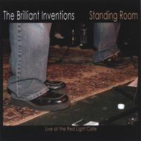 The Brilliant Inventions : Standing Room