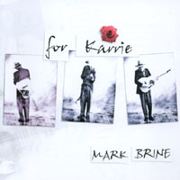 MARK BRINE: for Karrie