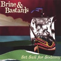Brine & Bastards : Set Sail for Sodomy