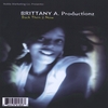 Brittany A. Productions: Back Then 2 Now