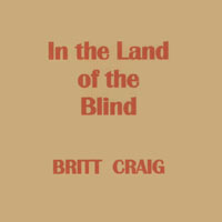 Britt Craig : In the Land of the Blind
