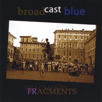 BROADCAST BLUE: Fragments