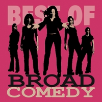 Broad Comedy : Best of Broad Comedy